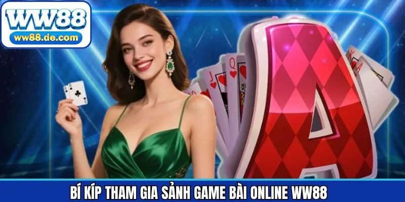 Bí kíp chinh phục các trò chơi tại game bài online WW88