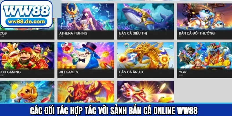 Những đối tác uy tín tạo nên thương hiệu cho bắn cá online WW88