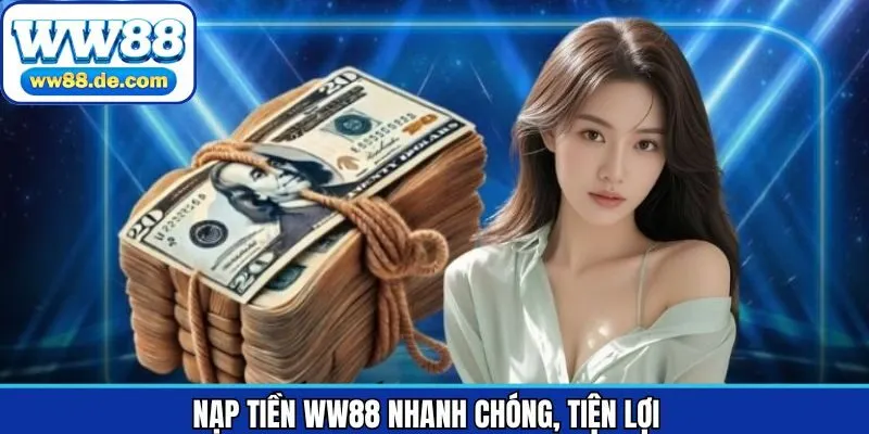 Hướng dẫn gửi vốn vào WW88