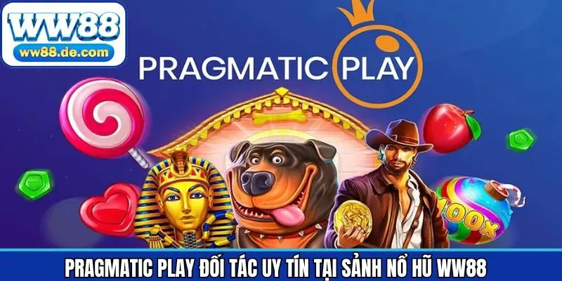 Nhà phát hành game slot online WW88 aĐơn vị Pragmatic Play nổ hũ uy tínuy tín