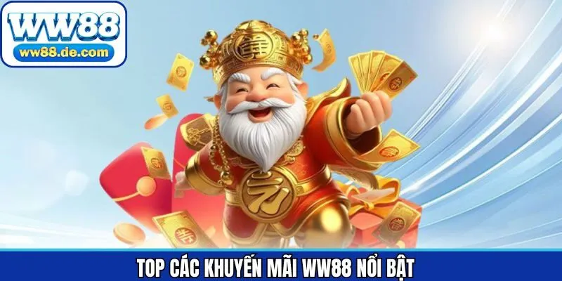 Cập nhật 4 khuyến mãi WW88 hot nhất thời điểm hiện tại